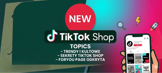 Jak sprzedawać w TikTok Shop? Poradnik dla polskich sprzedawców